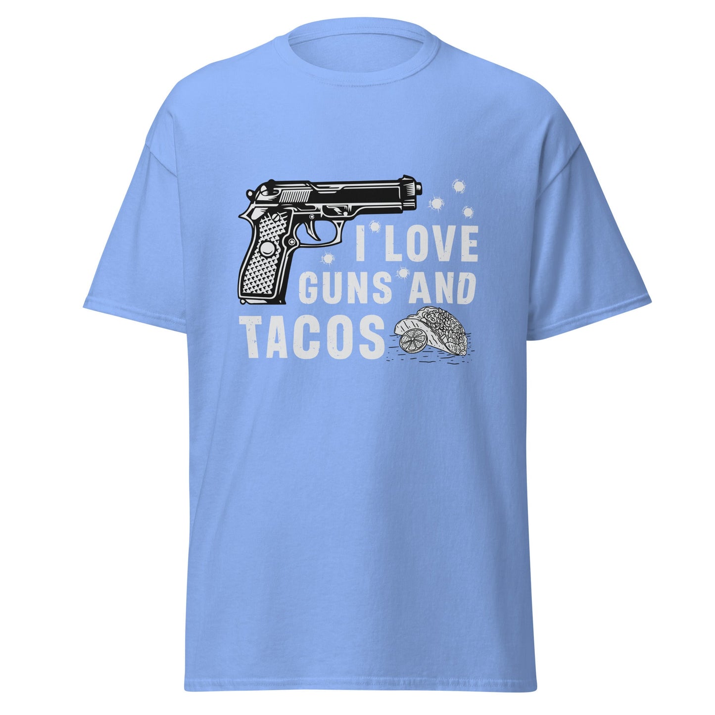 Liberty & Lead Apparel Carolina Blue / S I Love Guns and Tacos 2 / Tacos and Guns / But First Tacos  - Men's Classic Tee